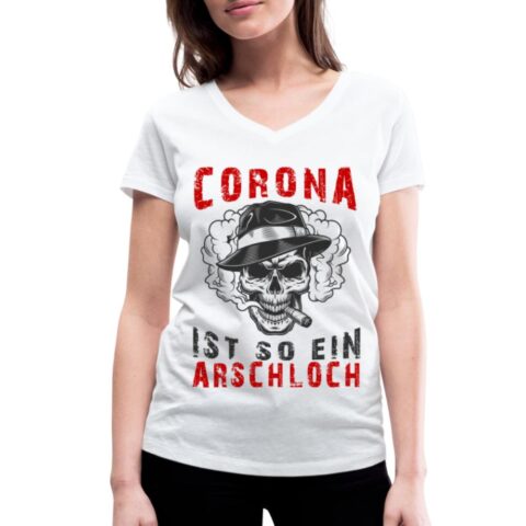 corona ist so ein arschloch frauen bio t shirt mit v ausschnitt von stanley stella