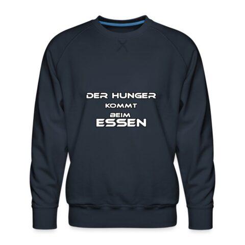 der hunger kommt beim essen maenner premium pullover 2