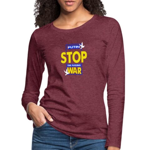 putin stop the war in ukraine frauen premium langarmshirt 1