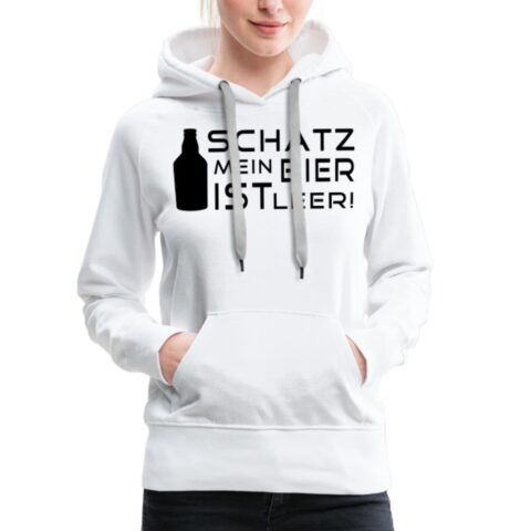 schatz mein bier ist leer frauen premium hoodie 5