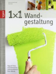 Kreative Wandgestaltung mit Farben und Techniken