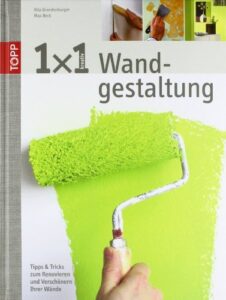 Kreative Wandgestaltung mit Farben und Techniken