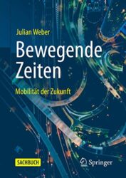 Buchcover zu Bewegende Zeiten: Mobilität der Zukunft